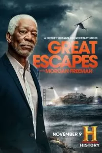 Великие побеги с Морганом Фрименом (1 сезон)
