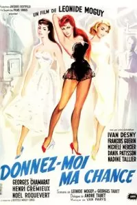 Дай мне шанс (1957)